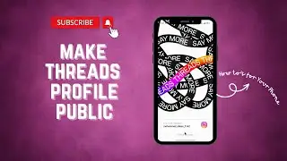 How to make Threads Profile Public (easy)