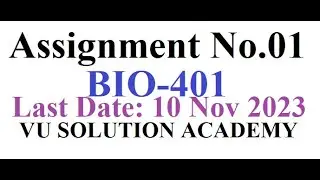 BIO401 Assignment 1 Fall 2023 Idea Solution by VU SOLUTION ACADEMY