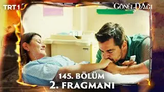 Gönül Dağı 145. Bölüm 2. Fragmanı @trt1