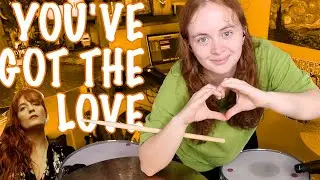 Youve Got The Love - Florence + The Machine - Drum Cover