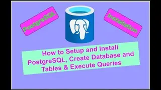 How to install PostgreSQL on Windows