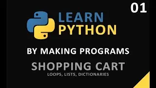 Learn Python By Making Programs - Shopping Cart [Part 01]