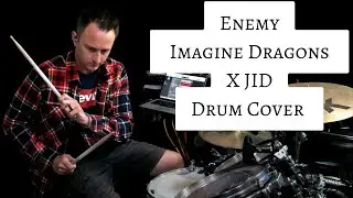 Enemy - Imagine Dragons X JID - Drum Cover w/Notation