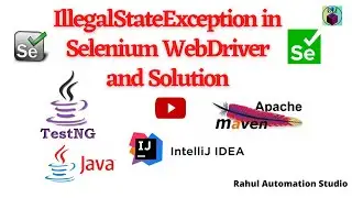 🔥🔥 Why IllegalStateException ? and it's Solution - Selenium WebDriver Session 10 🔥🔥