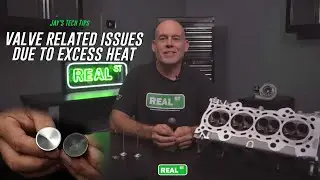 Valve Related Issues Due To Excess Heat - What You Need To Know | Jay's Tech Tip