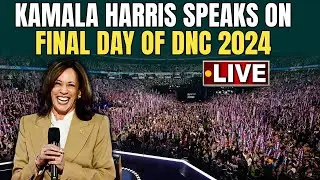 LIVE | Kamala Harris DNC 2024 Final Day Speech: Massive Crowd Cheers High Stake Harris Address