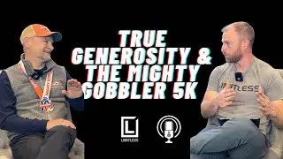 Understanding True Generosity: Myths, Missteps, and THE Mighty Gobbler 5k with Paul Walters