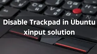 Disable Laptop Trackpad in Ubuntu Linux (Xinput Method)