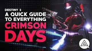 DESTINY 2 | A Quick Guide to Everything Crimson Days