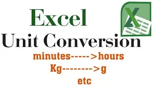 How to convert minute into hours in excel/unit conversion in excel/how to convert kg into g in excel