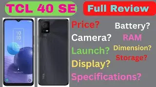 TCL 40 SE: Price, Specifications, Full Review