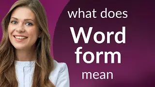 Word form | WORD FORM definition