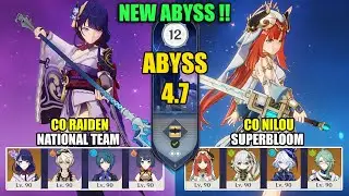 New Spiral Abyss 4.7 - C0 Raiden National Team & C0 Nilou Furina Superbloom | Genshin Impact 【原神】