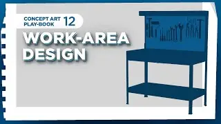 Concept Art Playbook #12 - Work Area Design