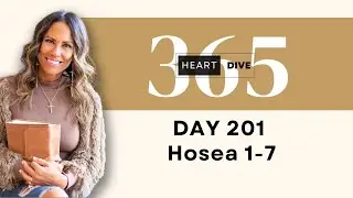 Day 201 Hosea 1-7 | Daily One Year Bible Study | Bible Commentary