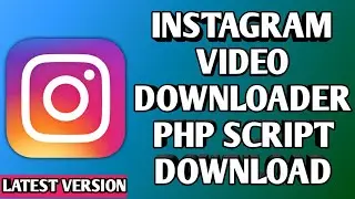Instagram Video Downloader Php Script Download || Instagram Video/Image Downloader Script Free