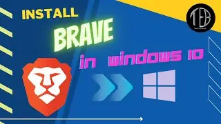 Download & Install Brave Browser on Windows 10 |Brave Browser | 2022