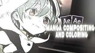 Manga Compositing And Coloring | After Effects AMV Tutorial