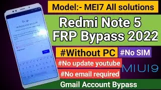 Xiaomi Redmi Note 5 FRP bypass | Model - MEI7 frp unlock | Google Account Bypass 2022