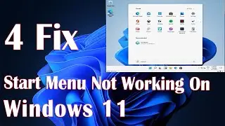 Start Menu Not Working On Windows 11 With Critical Error - 4 Fix How To