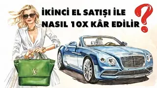 İkinci El Lüks Eşya Satışı ile Paranızı 10'a Katlayın (2024)