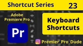 How to Set Keyboard Shortcuts in Adobe Premiere Pro 2020 | Premier Pro Dude