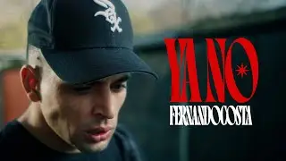 FERNANDOCOSTA - YA NO (Videoclip Oficial)