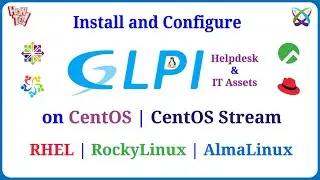 How to Install GLPI 10 (Helpdesk & IT Assets System) on CentOS | CentOS Stream | RHEL | RockyLinux