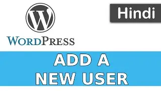 WordPress Tutorials in Hindi - 41 - ADD NEW USER