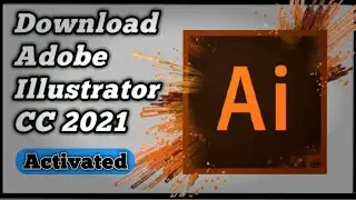 Install and Download Adobe Illustrator 2021 Full Free