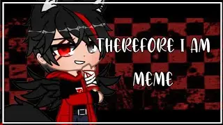 Therefore I am Meme || Gacha Club || Remake || 3k subs special || Tweening