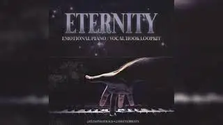 [FREE] 'Eternity' Emotional piano vocal hook loop kit 2021 (Rod Wave, Polo G, NBA Youngboy, Toosii)