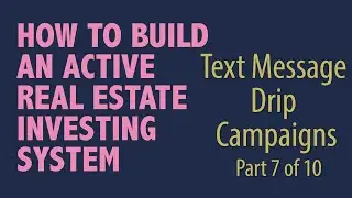 Automated Real Estate Marketing for Beginners - Part 7 of 10