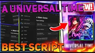 A Universal Time Script GUI / Hack (Auto Farm, Auto Skills, Item Farm, And More) *PASTEBIN 2024*