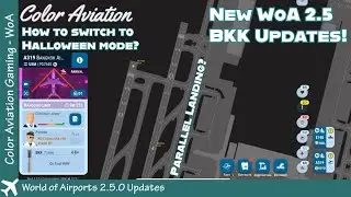 How to switch to Halloween Mode? Parallel Landing? World of Airports 2.5 Bangkok BKK New Update!