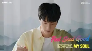 [Seoul & Jin of BTS] Feel Soul Good - Episode 2. INSPIRE