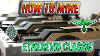 How to Mine Ethereum Classic - 2021