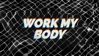 Nicky Romero - Work My Body