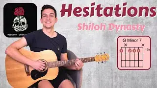 Hesitations (Shiloh Dynasty) Guitar Lesson, Tutorial and Chords