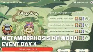 Metamorphosis of Wood Event Day 4 - Genshin Impact 3.0