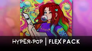 FLEX Library | Hyper-Pop