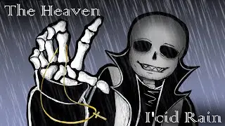 Undertale: The Heaven - I'cid Rain [Epicified]