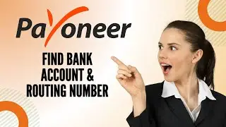 How to Find Bank Account Number and Routing Number on Payoneer (EASY)