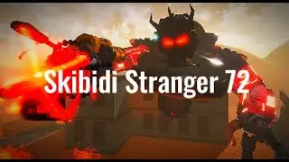 skibidi stranger 72 part 2 (collab with @AstroTheManWhoCooks )