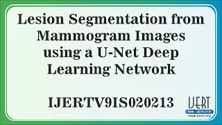 Lesion Segmentation from Mammogram Images using a U-Net Deep Learning Network