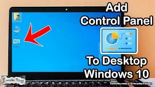 How to Add Control Panel to Your Desktop in Windows 10 - Easy Steps