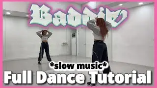 IVE ‘BADDIE’ - FULL DANCE TUTORIAL {SLOW MUSIC}