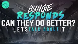 Bungie Responds - Can They do better ?? - Better than Forsaken, The Witch Queen, The Taken King