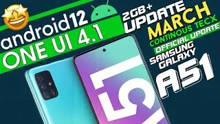 A51 Samsung Android 12 One UI 4.1 Finally Dropped!🔥March 2022 