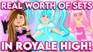 REAL WORTHS OF SETS IN ROYALE HIGH...  | Royale High